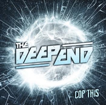The Deep End - Cop This