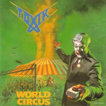 Toxik - World Circus