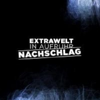 Extrawelt - In Aufruhr Nachschlag