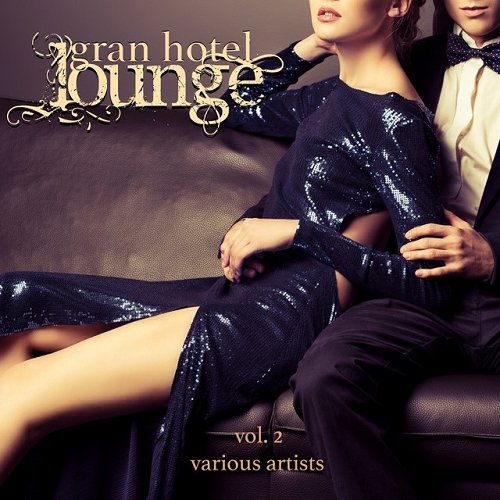 VA - Gran Hotel Lounge Vol 1-2 