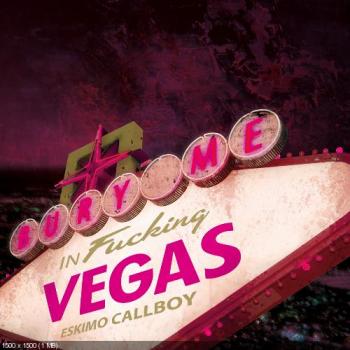 Eskimo Callboy - Bury Me In Vegas