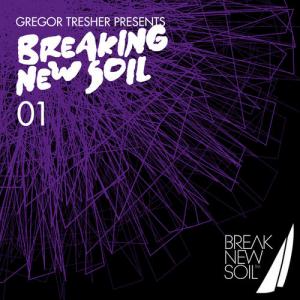 VA - Gregor Tresher Presents Breaking New Soil Vol. 1