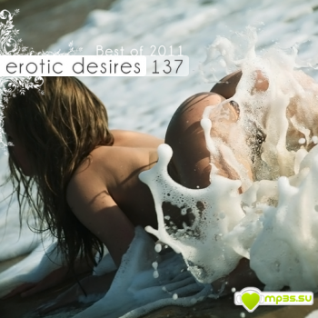 VA - Erotic Desires Volume 137 (Best of 2011 x2)