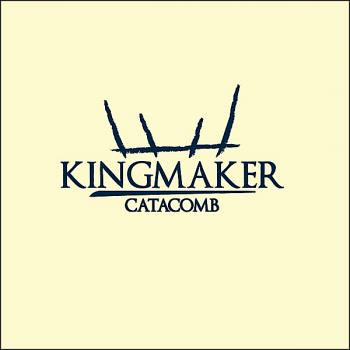 Kingmaker - Catacomb