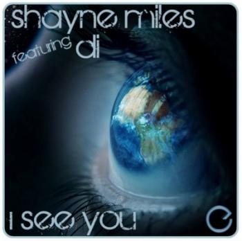 Shayne Miles feat. Di - I See You