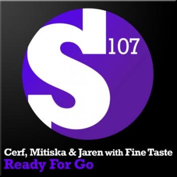 Cerf, Mitiska & Jaren with Fine Taste - Ready For Go