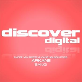 Andre van Reese & Kane Nelson Pres. Arkane - Bang!