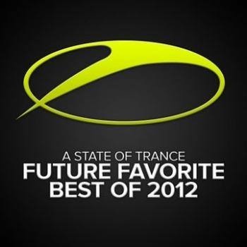 VA - A State Of Trance - Future Favorite Best Of 2012