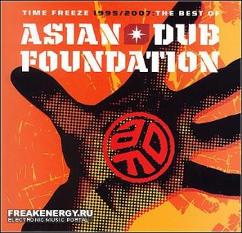 Asian Dub Foundation - Time Freeze 1995-2007 The Best Of CD1  CD2 (2007) (2007)