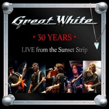 Great White - 30 Years Live From The Sunset Strip