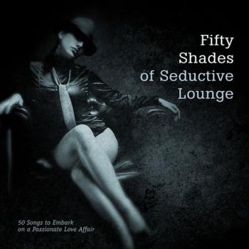 VA - 50 Shades of Seductive Lounge