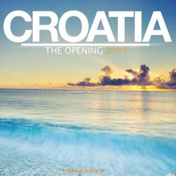VA - Croatia: The Opening 2013 - Lounge Edition