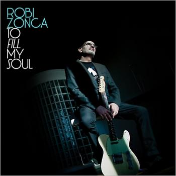 Robi Zonca - To Fill My Soul