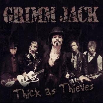 Grimm Jack - Thick As Thieves