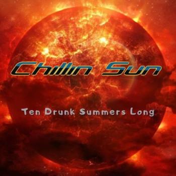 Chillin Sun - Ten Drunk Summers Long