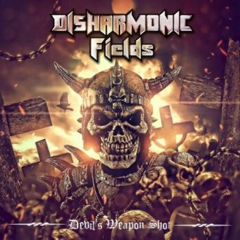 Disharmonic Fields - Devil's Weapon Shot