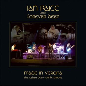 Ian Paice Forever Deep - Made in Verona:The Italian Deep Purple Tribute
