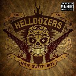 The Helldozers - Hate Sweet Hate
