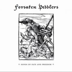 Forsaken Peddlers - Songs Of Fate And Freedom