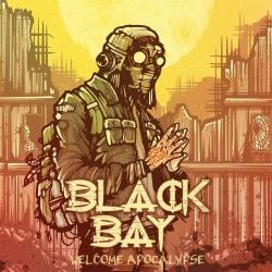 Black Bay - Welcome Apocalypse