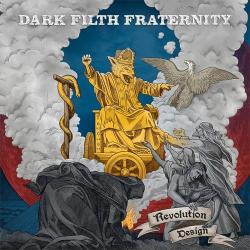 Dark Filth Fraternity - Revolution Design