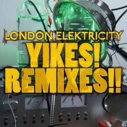 London Elektricity - Yikes! Remixes!!