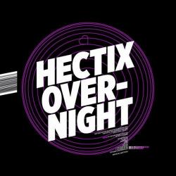 Hectix - Overnight / Love Radar