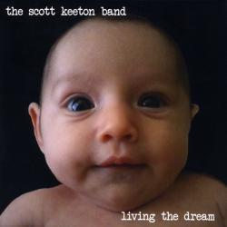 The Scott Keeton Band - Living the Dream