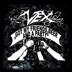 Vex - Got My Friends, Beer and a Party
