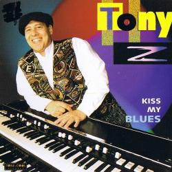 Tony Z - Kiss My Blues