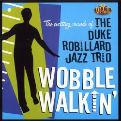 The Duke Robillard Jazz Trio - Wobble Walkin'