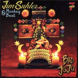 Jim Suhler & Monkey Beat - Bad Juju