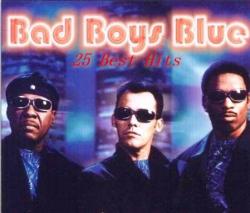 Bad Boys Blue - 25 Best Hits