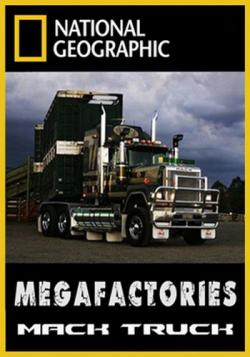 . - / Megafactories. Mack Truck VO