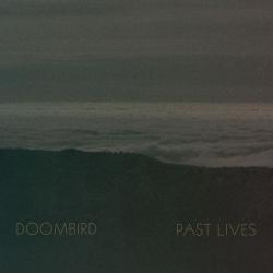 Doombird - Past Lives