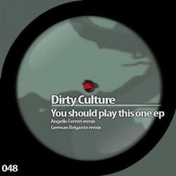 Dirty Culture - You Should Play This One