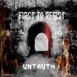 First To Resist - Untruth