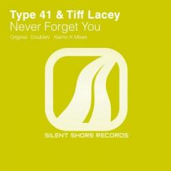 Type 41 & Tiff Lacey - Never Forget You