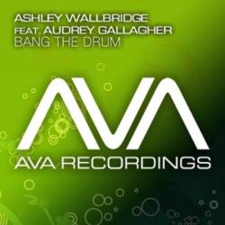 Ashley Wallbridge feat. Audrey Gallagher - Bang The Drum