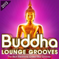 VA - Buddha Lounge Grooves 2013 - The Best Electronic Chilled Bar Grooves