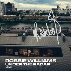 Robbie Williams - Under The Radar Volume 3