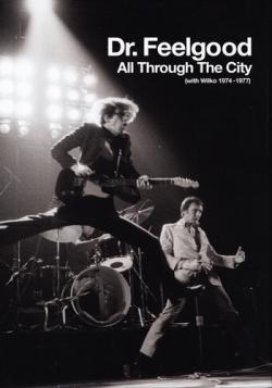 Dr.Feelgood - All Through The City (With Willko 1974 - 1977)
