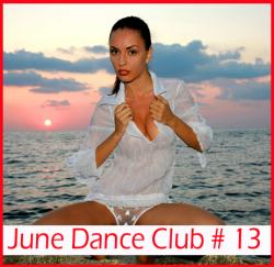 VA - June Dance Club # 13