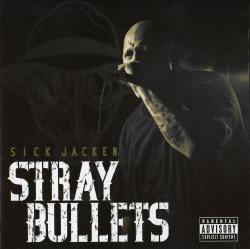 Sick Jacken - Stray Bullets