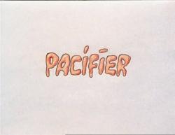  / Pacifier
