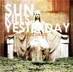 Sun kill Yesterday A Thing Called Grace