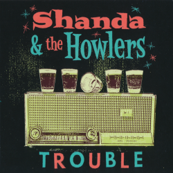 Shanda The Howlers - Trouble