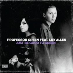 Professor Green feat. Lily Allen - Just Be Good To Green