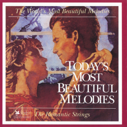 The Romantic Strings and Orchestra - Today's Most Beautiful Melodies / The World's Most Beautiful Melodies
