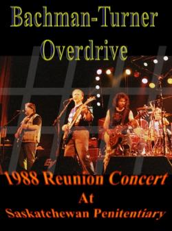 Bachman - Turner Overdrive - Reunion Concert